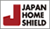 JAPAN HOME SHIELD